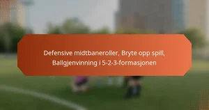 featured-image-defensive-midtbaneroller-bryte-opp-spill-ballgjenvinning-i-5-2-3-formasjonen